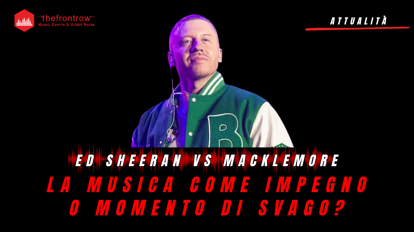 Macklemore ed Ed Sheeran